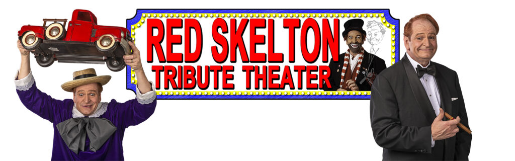 Red Skelton Tribute Theater